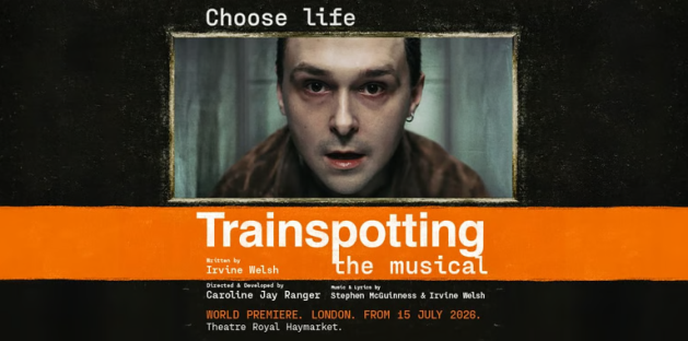 Theatre Royal Haymarket. Trainspotting the musical. Banner